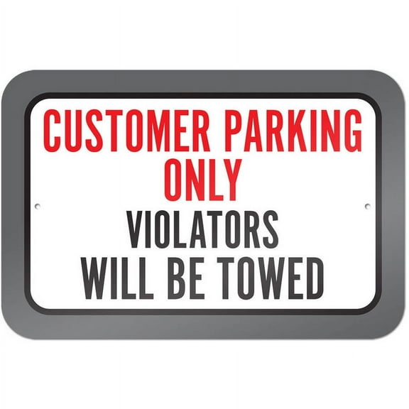 Customer Parking Only Violators Will Be Towed Sign