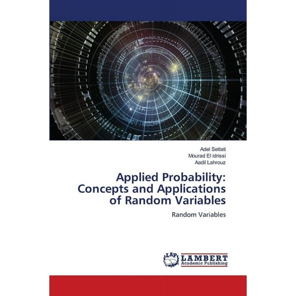 Applied Probability: Concepts and Applications of Random Variables, (Paperback)