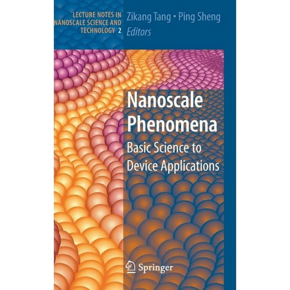 Lecture Notes in Nanoscale Science and T Nanoscale Phenomena: Basic Science to Device Applications, Book 2, (Hardcover)