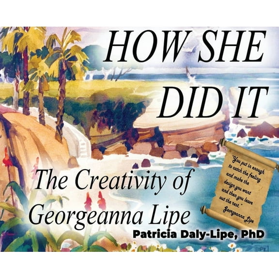 How She Did It: The Creativity of Georgeanna Lipe (Hardcover)