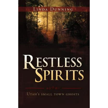 Restless Spirits--Utah's Small Town Ghosts (Best Ghost Towns In Utah)