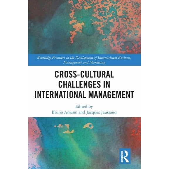 Routledge Frontiers in the Development o Cross-cultural Challenges in International Management, (Paperback)