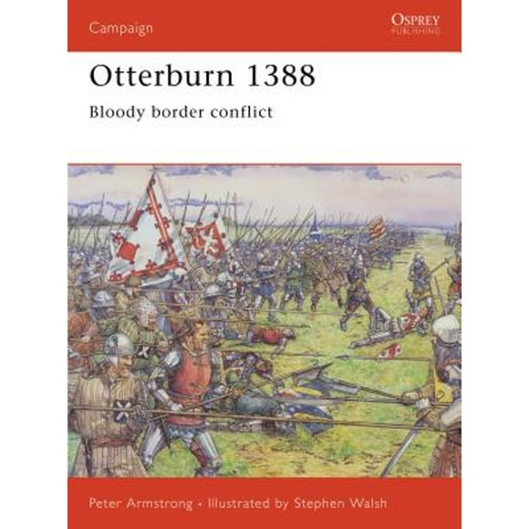 Pre-Owned Otterburn 1388: Bloody Border Conflict (Paperback 9781841769806) by Peter Armstrong
