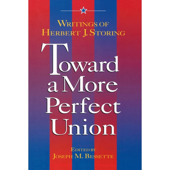 Pre-Owned Toward a More Perfect Union:: Writings of Herbert J. Storing (Paperback) 0844738409 9780844738406
