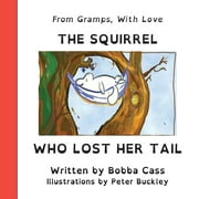 Creatures Creatives Collective: The Squirrel Who Lost Her Tail (Paperback)