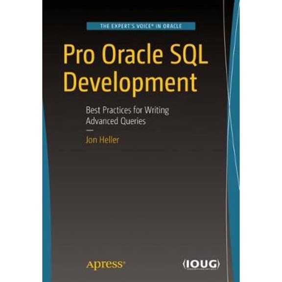 Pre-Owned Pro Oracle SQL Development: Best Practices for Writing Advanced Queries (Paperback) by Jon Heller