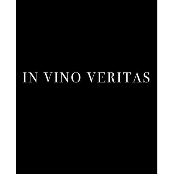 Classic Latin Phrases: In Vino Veritas : "In wine lies the truth" in Latin - A decorative book for interior design styling - Ideal for small spaces - tables, bookshelves and desks - Combine deco books to create a custom message (Series #3) (Paperback)