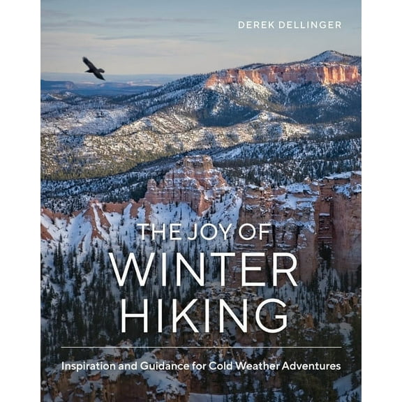 The Joy of Winter Hiking, (Hardcover)