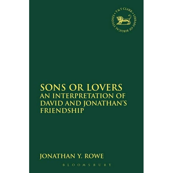 Library of Hebrew Bible/Old Testament St Sons or Lovers: An Interpretation of David and Jonathan's Friendship, Book 575, (Paperback)