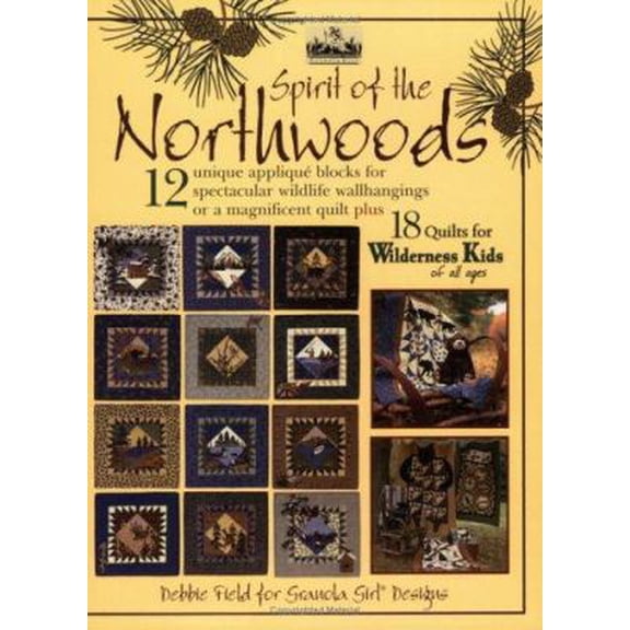 Pre-Owned Spirit Of The Northwoods: Quilts for Wilderness Kids (Paperback) 1890621897 9781890621896