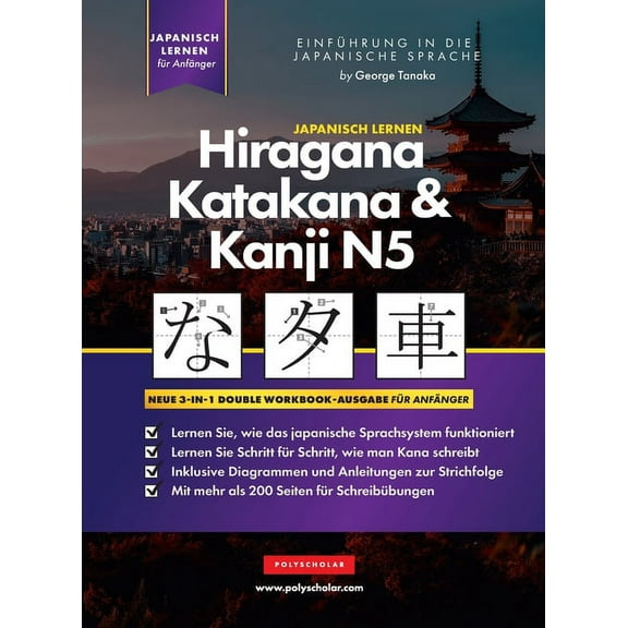 Lernen Japanisch Hiragana, Katakana und Kanji N5 - Arbeitsbuch fÃ¼r AnfÃ¤nger: Der einfache Schritt-fÃ¼r-Schritt-Studienlei, (Hardcover)