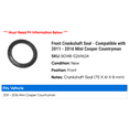 thumbnail image 2 of Front Crankshaft Seal - Compatible with 2011 - 2016 Mini Cooper Countryman 2012 2013 2014 2015, 2 of 2