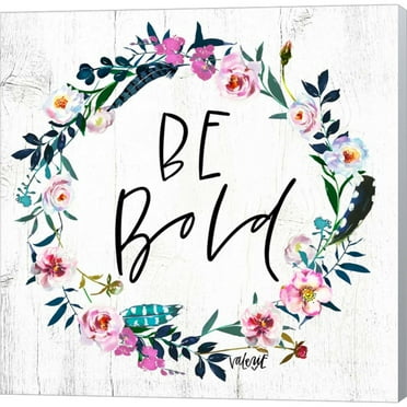 Great Art Now Be Bold by Valerie Wieners, Canvas Wall Art, 12W x 12H