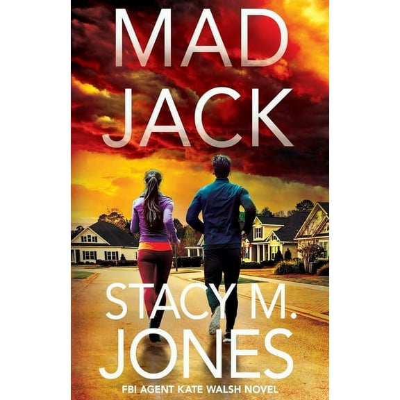 FBI Agent Kate Walsh Thriller Mad Jack, Book 3, (Paperback)
