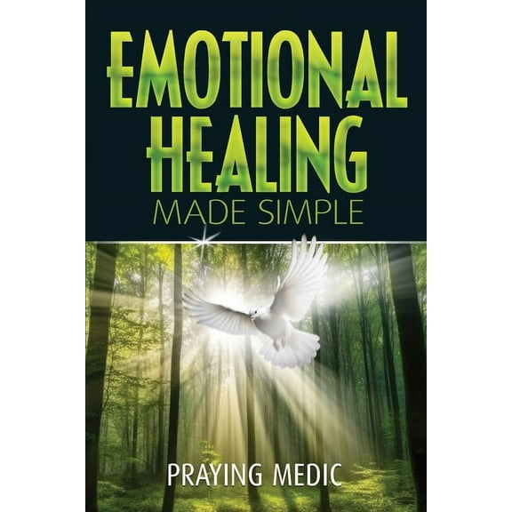 Emotional Healing Made Simple, (Paperback)