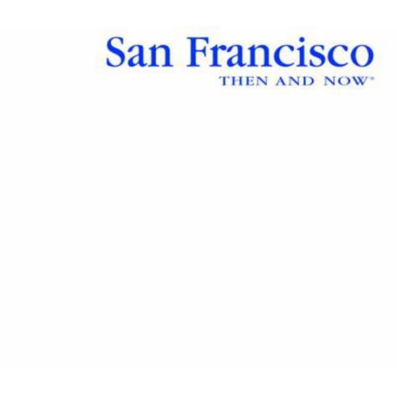 Pre-Owned San Francisco Then and Now (Then & Now Thunder Bay) (Hardcover) 1607100037 9781607100034