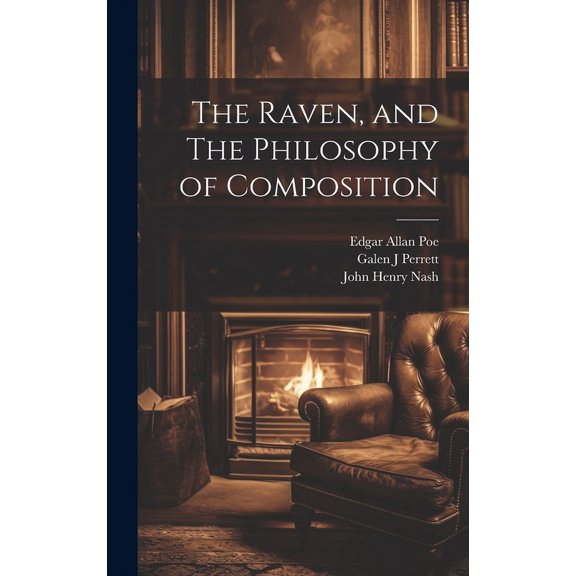 The Raven, and The Philosophy of Composition (Hardcover)