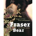 thumbnail image 1 of Pre-Owned Fraser Bear: A Cub's Life (Paperback) 1926812956 9781926812953, 1 of 1