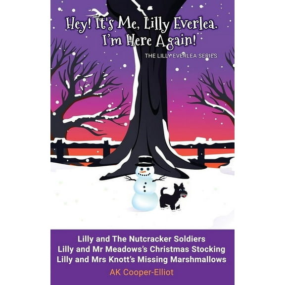 Hey! It's Me, Lilly Everlea. I'm Here Again!: The Lilly Everlea Series, (Paperback)