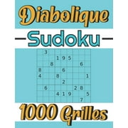 Sudoku Diabolique: 1000 Grilles Pour Adultes avec Solutions - Des Grilles Incroyablement Dures pour les Adultes Intelligents (Paperback)