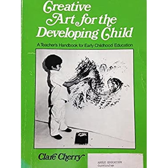 Pre-Owned Creative Art for the Developing Child: A Teacher's Handbook for Early Childhood Education (Paperback) 0822416301 9780822416302