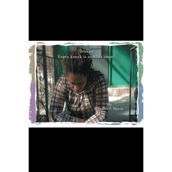 Broken: Every Knock Is Another Boost! (Paperback)