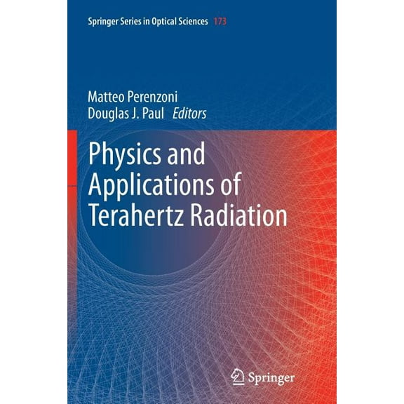 Springer Optical Sciences Physics and Applications of Terahertz Radiation, Book 173, (Paperback)