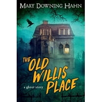 The Old Willis Place: A Ghost Story, (Paperback)