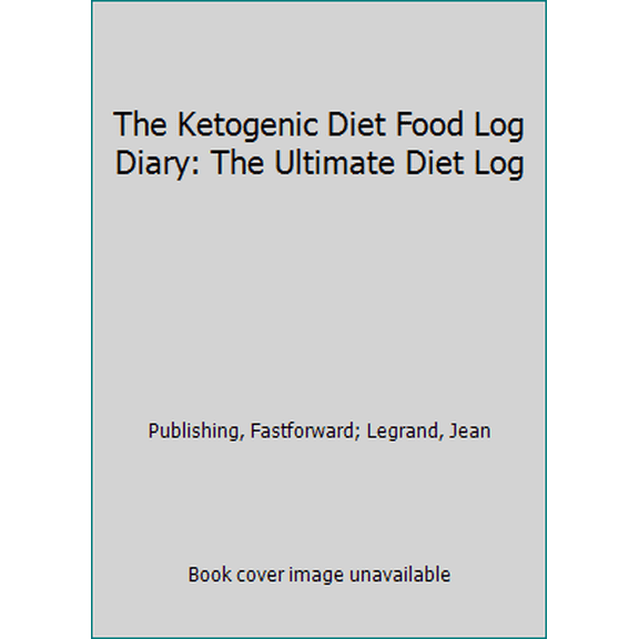 Pre-Owned The Ketogenic Diet Food Log Diary: The Ultimate Diet Log