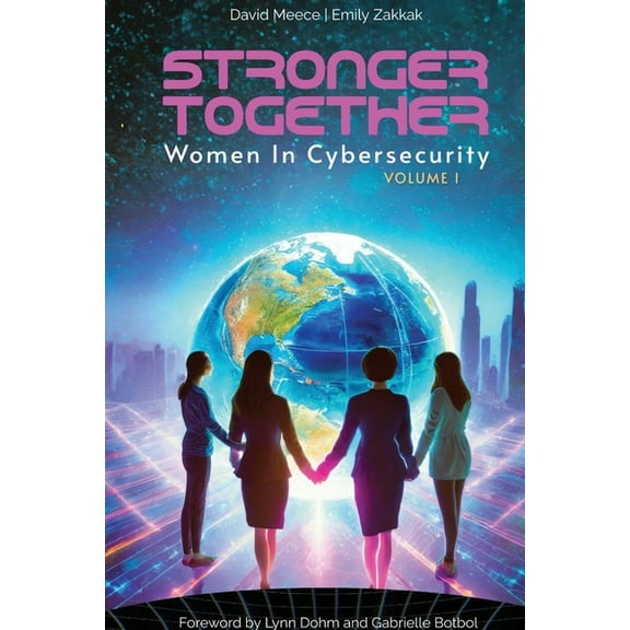 Stronger Together: Women in Cybersecurity, (Paperback)