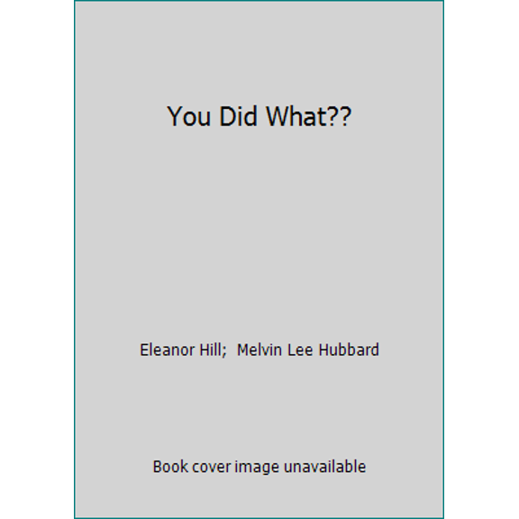 Pre-Owned You Did What?? (Paperback) 1482684616 9781482684612