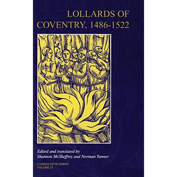 Lollards of Coventry, 1486-1522 (Camden Fifth Series)