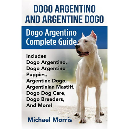 Dogo Argentino and Argentine Dogo - eBook