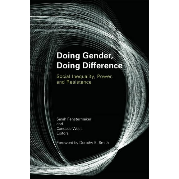 Doing Gender, Doing Difference: Inequality, Power, and Institutional Change, (Paperback)