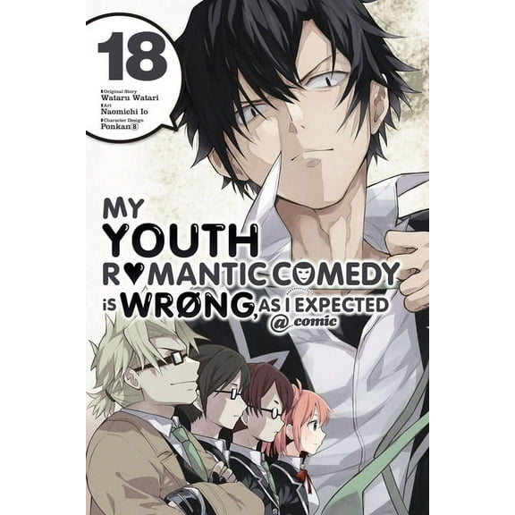 My Youth Romantic Comedy Is Wrong, as I  My Youth Romantic Comedy Is Wrong, as I Expected @ Comic, Vol. 18 (Manga): Volume 18, Book 18, (Paperback)