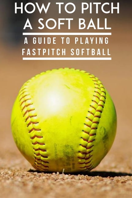How To Pitch A Soft Ball A Guide To Playing Fastpitch Softball Fastest Softball Pitch Male 
