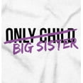 thumbnail image 2 of Only Child Big Sister Soon Sibling Youth T Shirt Tee Girls Infant Toddler Brisco Brands 18M, 2 of 5