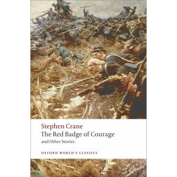 Oxford World's Classics The Red Badge of Courage and Other Stories, (Paperback)