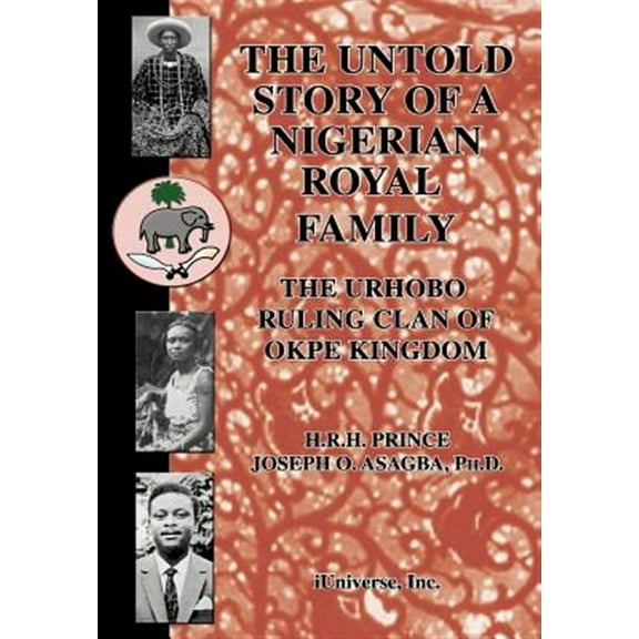 Untold Story of a Nigerian Royal Family : The Urhobo Ruling Clan of Okpe Kingdom