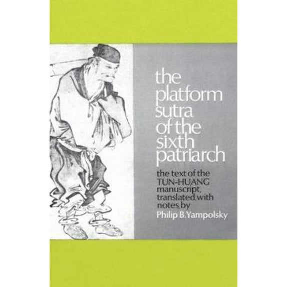 Pre-Owned The Platform Sutra of the Sixth Patriarch (Paperback) 0231083610 9780231083614