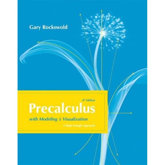 Pre-Owned Precalculus With Modeling and Visualization: A Right Triangle Approach (Hardcover) 0321568001 9780321568007