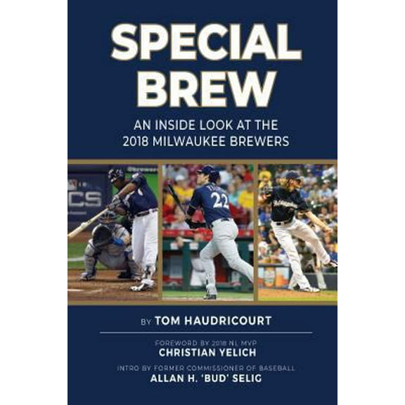 Pre-Owned Special Brew - An Inside Look at the 2018 Milwaukee Brewers (Hardcover) 1940056756 9781940056753