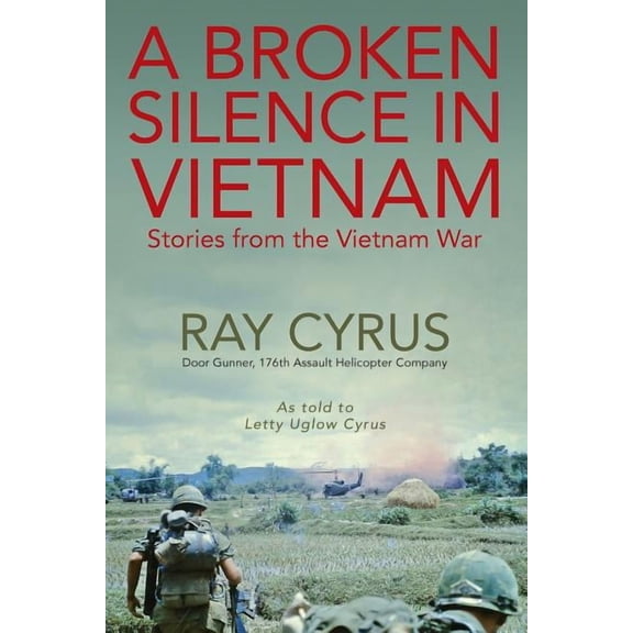 A Broken Silence in Vietnam: Stories from the Vietnam War