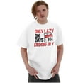 thumbnail image 4 of Only Lazy on Days that End in Y Funny Men's Graphic T Shirt Tees Brisco Brands X, 4 of 4
