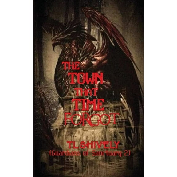 The Town That Time Forgot, (Paperback)