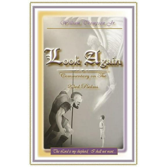 Look Again: Commentary on the 23rd Psalm, (Paperback)