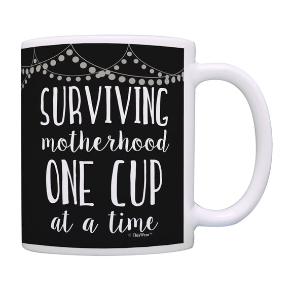 ThisWear Funny Mom Mug Surviving Motherhood One Cup at a Time Best Mom Gifts Mom Appreciation Gifts Mom Coffee Cup Gifts for Moms Birthday 11 ounce Coffee Mug