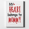 thumbnail image 1 of My Heart Belongs to Mommy - 8" x 10" - Decorative Canvas Wall Art - White Edge - 5/8" Gallery Wrapped, 1 of 2