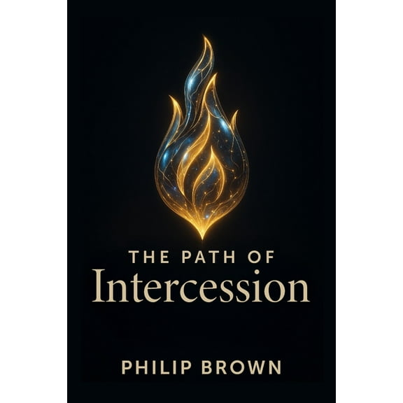 The Path of Intercession, (Paperback)