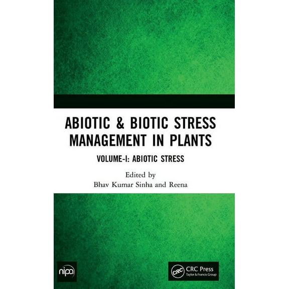 Abiotic & Biotic Stress Management in Plants: Volume-I: Abiotic Stress, (Hardcover)
